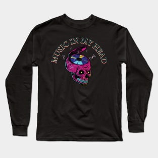 Music In My Head Long Sleeve T-Shirt